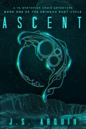 Ascent: A Ya Dystopian Space Adventure