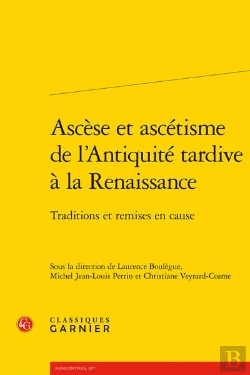 Bertrand.pt - Ascese Et Ascetisme De L'Antiquite Tardive A La Renaissance - Traditions Et Remi - Traditions Et Rem