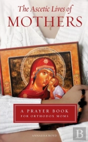 Ascetic Lives Of Mothers