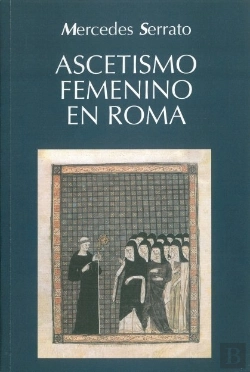 Bertrand.pt - Ascetismo Femenino En Roma