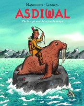 Asdiwal ; L'Indien Qui Avait Faim Tout Le Temps