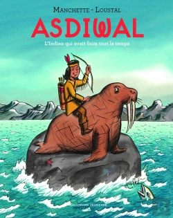 Bertrand.pt - Asdiwal ; L'Indien Qui Avait Faim Tout Le Temps