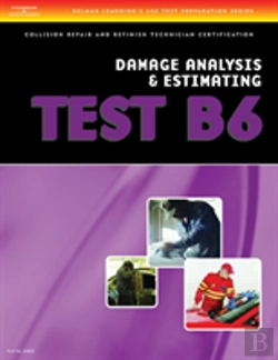 Bertrand.pt - Ase Test Preparation Collision Repair And Refinish- Test B6 Damage Analysis And Estimating