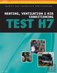 Ase Test Preparation - Transit Bus H7, Heating, Ventilation, & Air Conditioning