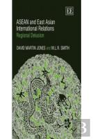 Asean And East Asian International Relations