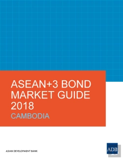 Bertrand.pt - Asean+3 Bond Market Guide 2018 Cambodia
