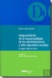 Aseguramiento De Las Responsabilidad De Los Administradores Y Altos Ejecutivos Sociales	El Seguro D