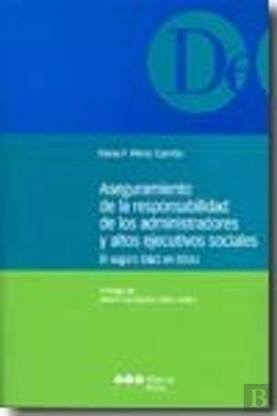 Bertrand.pt - Aseguramiento De Las Responsabilidad De Los Administradores Y Altos Ejecutivos Sociales	El Seguro D