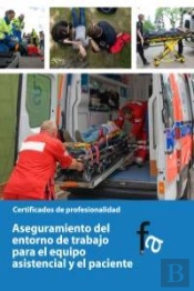 Aseguramiento Del Entorno De Trabajo Para El Equipo Asistencial Y El Paciente