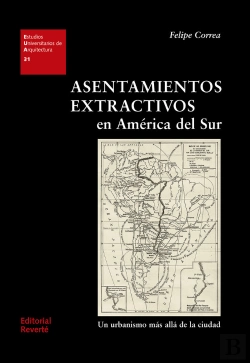 Bertrand.pt - Asentamientos Extractivos En América Del Sur (Eua 31)
