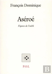 Aséroé ; Figures De L'Oubli