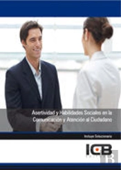Asertividad Y Habilidades Sociales En La Comunicación Y Atención Al Ciudadano