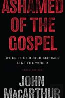 Ashamed Of The Gospel