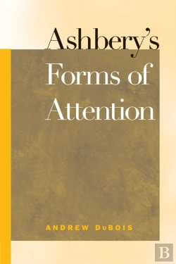 Bertrand.pt - Ashbery'S Forms Of Attention