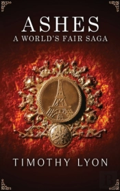 Ashes: A World'S Fair Saga