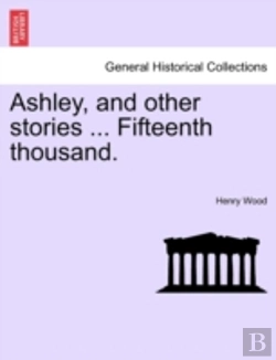 Bertrand.pt - Ashley, And Other Stories ... Fifteenth