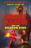 Ashley Jason And The Dragon King