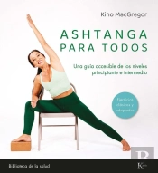 Ashtanga Para Todos:Una Guia Accesible De Los Niveles
