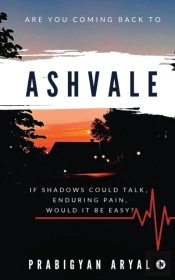 Ashvale: If Shadows Could Talk, Enduring