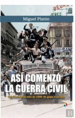 Bertrand.pt - Asi Comenzo La Guerra Civil 17 A 20 Juli