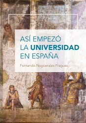 Asi Empezo La Universidad En España