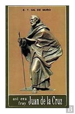 Bertrand.pt - Así Era Fray Juan De La Cruz