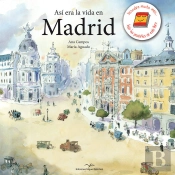 Asi Era La Vida En Madrid