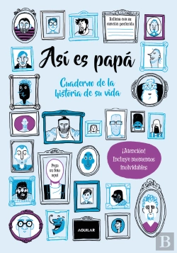 Bertrand.pt - Así Es Papá. Cuaderno De La Historia De Su Vida