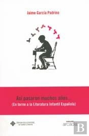 Asi Pasaron Muchos Años__(En Torno A La Literatura Infantil Española)