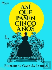Asi Que Pasen Cinco Años