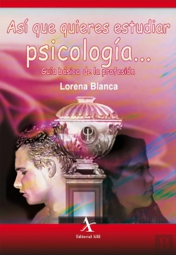 Bertrand.pt - Así Que Quieres Estudiar Psicología... Guía Básica De La Profesión