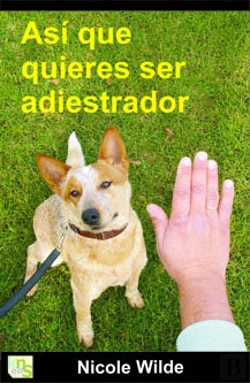 Bertrand.pt - Así Que Quieres Ser Adiestrador