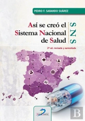 Asi Se Creo El Sistema Nacional De Salud 2ª Edicion