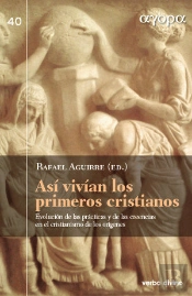 Así Vivían Los Primeros Cristianos
