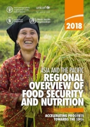 Asia And The Pacific Regional Overview Of Food Security And Nutrition 2018
