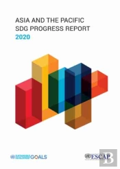 Asia And The Pacific Sdg Progress Report 2020