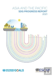 Asia And The Pacific Sdg Progress Report 2021
