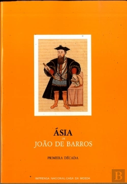 Bertrand.pt - Ásia - Dos Feitos que Os Portugueses Fizeram no Descobrimento e Conquista dos Mares e Terras do Oriente - S