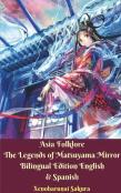 Asia Folklore The Legends Of Matsuyama Mirror Bilingual Edition English & Spanish