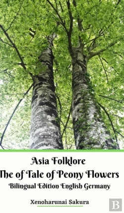 Bertrand.pt - Asia Folklore The Of Tale Of Peony Flowers Bilingual Edition English Germany Hardcover Version