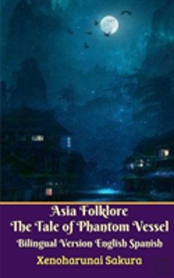 Bertrand.pt - Asia Folklore The Tale Of Phantom Vessel Bilingual Version English Spanish