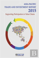 Asia-Pacific Trade And Investment Report 2015