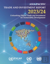 Asia-Pacific Trade And Investment Report 2023/24