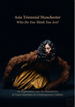 Bertrand.pt - Asia Triennial Manchester. Who Do You Think You Are?