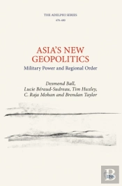 Asiaâ€™S New Geopolitics