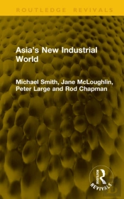 Asiaâ€™S New Industrial World
