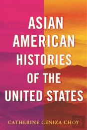 Asian American Histories Of The United States