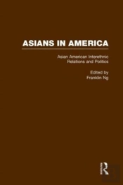 Asian American Interethnic Relations And Politics