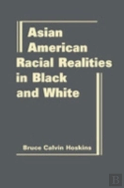 Bertrand.pt - Asian American Racial Realities In Black And White