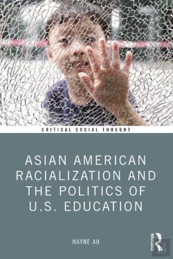 Bertrand.pt - Asian American Racialization And The Politics Of U.S. Education